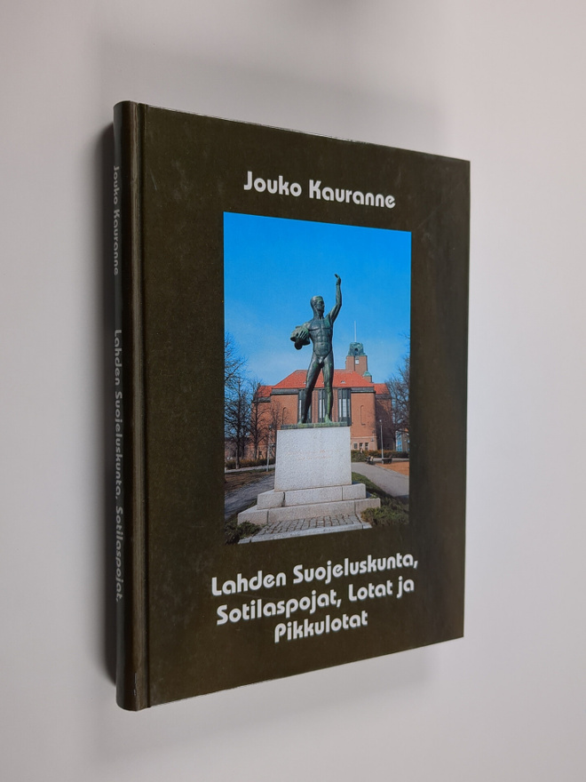 Jouko Kauranne : Lahden suojeluskunta, sotilaspojat, lota...