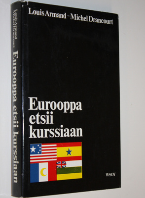 Louis Armand : Eurooppa etsii kurssiaan