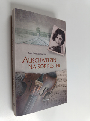 Jean-Jacques Felstein : Auschwitzin naisorkesteri