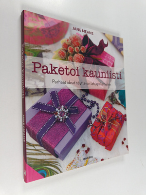 Jane Means : Paketoi kauniisti : parhaat ideat näyttäviin...