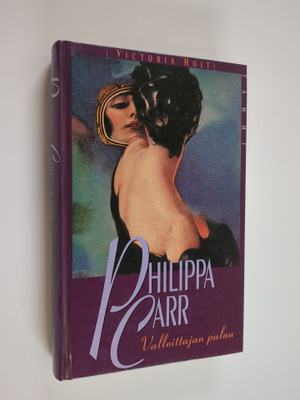 Philippa Carr : Valloittajan paluu