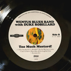 Wentus Blues Band with Duke Robillard - Too Much Mustard - pikkukuva 4