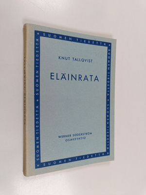 Knut Tallqvist : Eläinrata : historiaa - tarua - kuvia