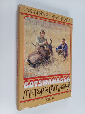 Eirik Granqvist : Botswanassa metsästämässä