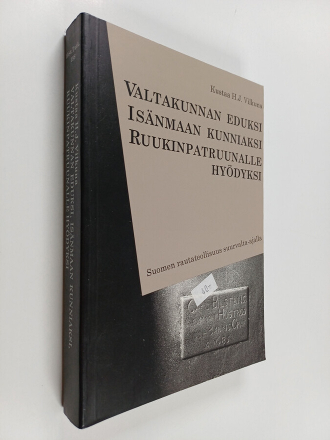 Kustaa H. J. Vilkuna : Valtakunnan eduksi, isänmaan kunni...