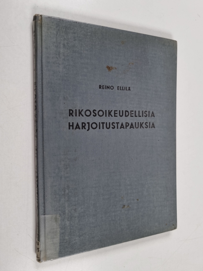 Reino Ellilä : Rikosoikeudellisia harjoitustapauksia