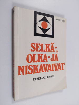 Erkki J. Valtonen : Selkä-, olka- ja niskavaivat