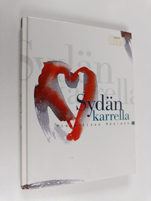 Minna-Sisko Mäkinen : Sydän karrella