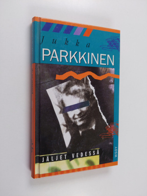 Jukka Parkkinen : Jäljet vedessä