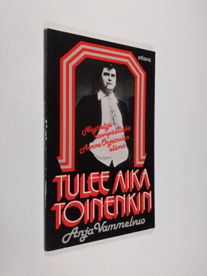 Anja Vammelvuo : Tulee aika toinenkin : näyttelijä-rosvop...
