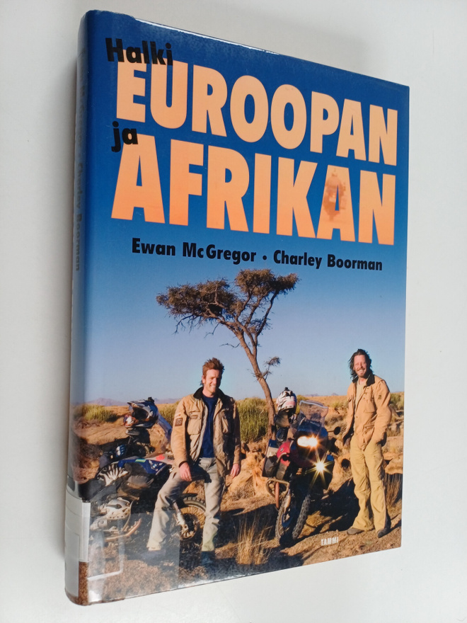 Ewan McGregor ym. : Halki Euroopan ja Afrikan