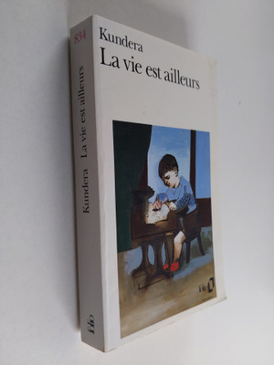 Milan Kundera : La vie est ailleurs