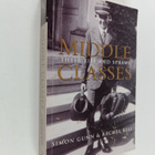 Simon Gunn : Middle classes : their rise and sprawl - pikkukuva 1