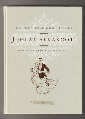Juhlat alkakoot - vuotuisia tapoja ja perinteitä