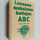 Bill (toim.) Gottlieb : Luonnonmukaisten hoitojen ABC : y... - pikkukuva 1