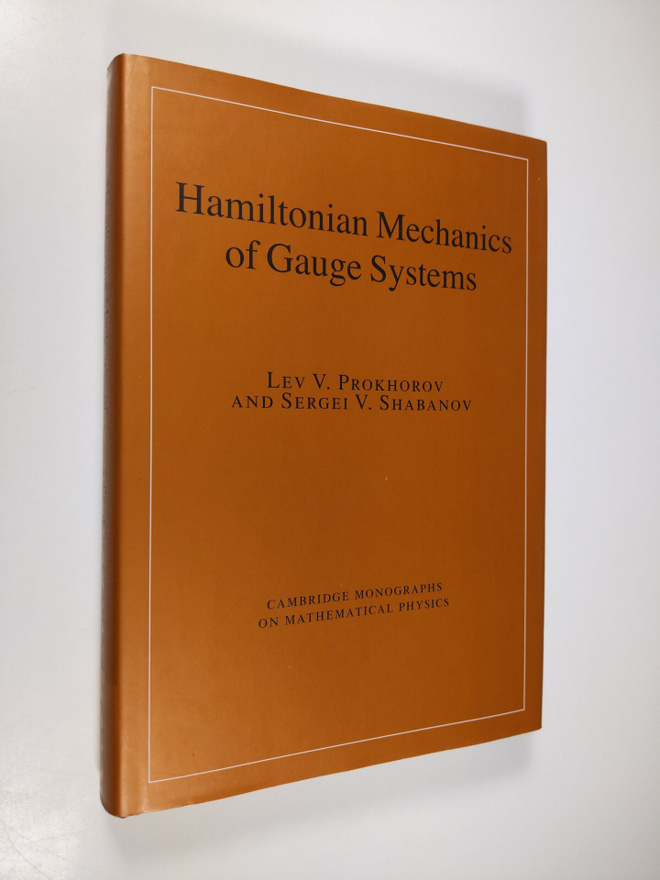 Lev V. Prokhorov ym. : Hamiltonian Mechanics of Gauge Sys...