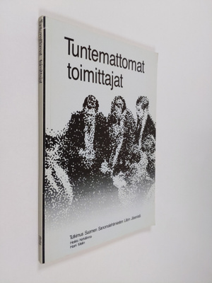 Heikki Kehälinna : Tuntemattomat toimittajat : tutkimus S...