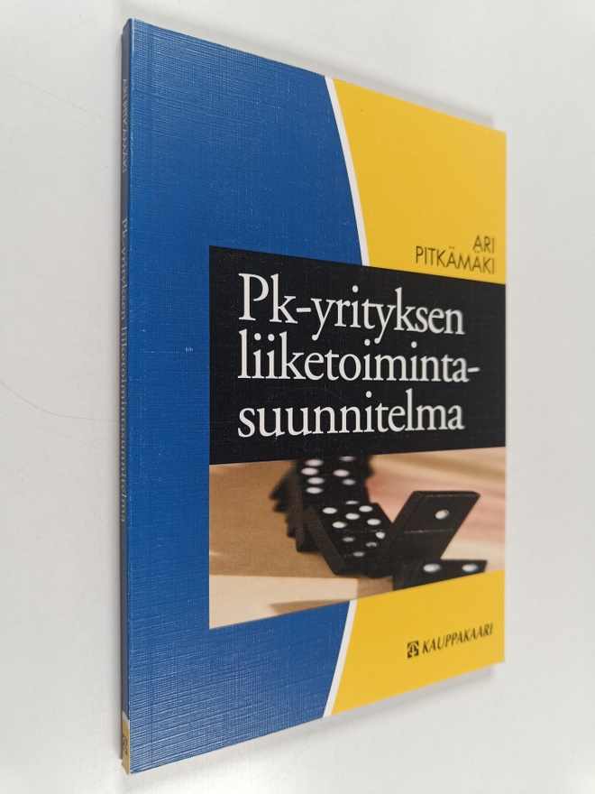Ari Pitkämäki : Pk-yrityksen liiketoimintasuunnitelma