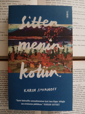 Karin Smirnoff - Sitten menin kotiin (pokkari)