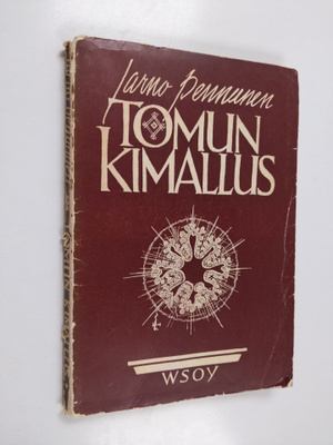 Jarno Pennanen : Tomun kimallus : tankoja ja aforismeja