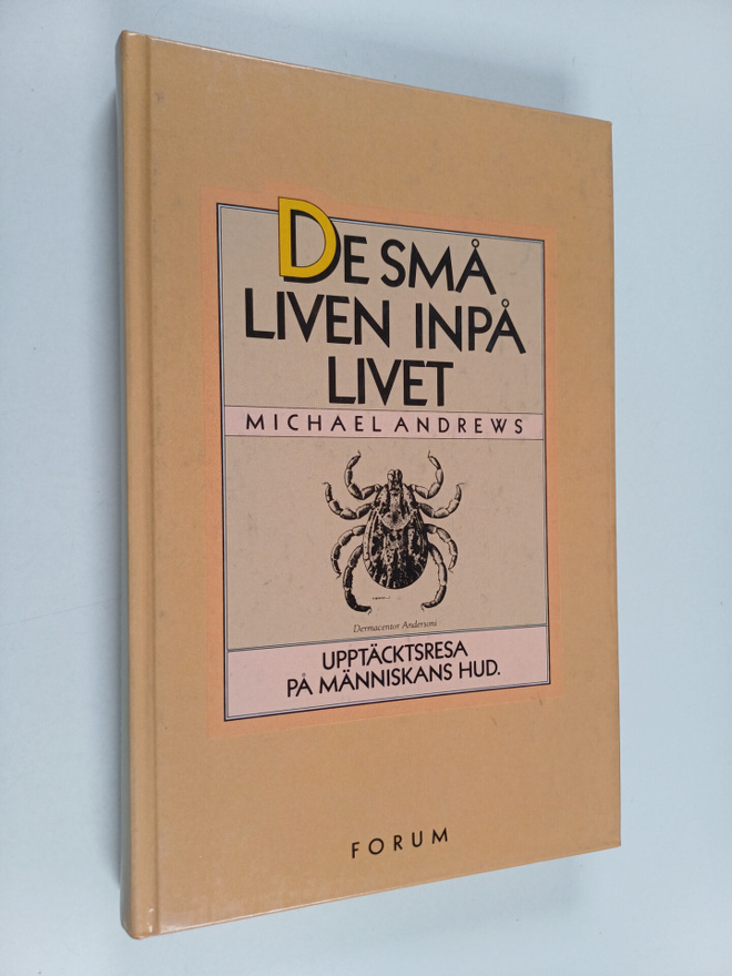 Michael Andrews : De små liven inpå livet : upptäcktsresa...