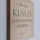 Maria Jotuni : Klaus, Louhikon herra : 3-näytöksinen näyt... - pikkukuva 1