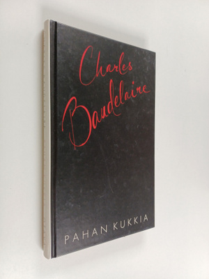 Charles Baudelaire : Pahan kukkia : valikoima