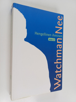 Watchman Nee : Hengellinen ihminen Osa n:o 2