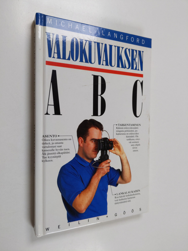 Valokuvauksen ABC : Kuvallisen ilmaisun rajattomat mahdol...