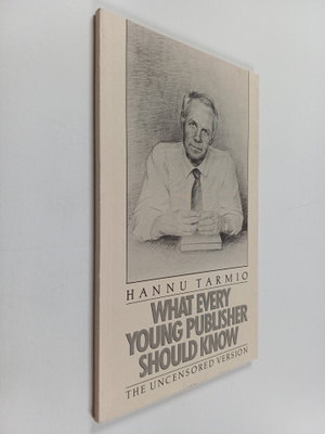 Hannu Tarmio : What every young publisher should know : t...