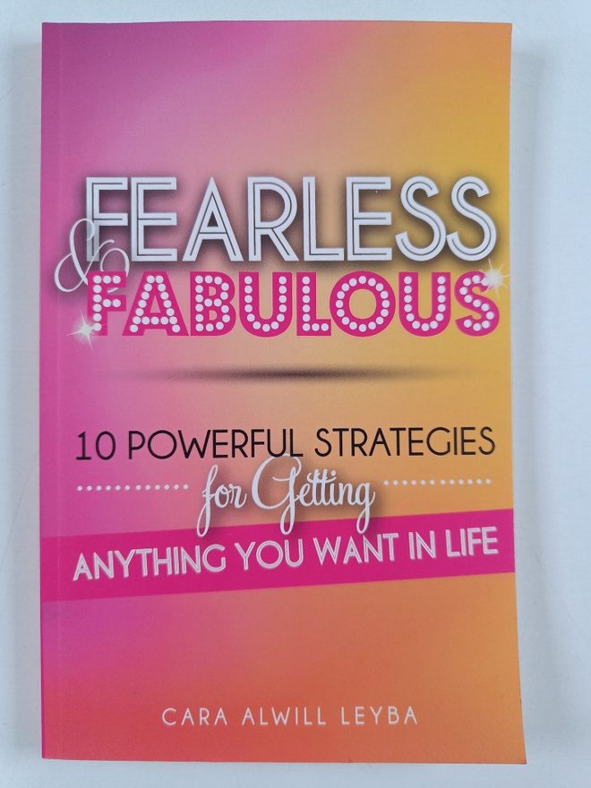 Cara Alwill Leyba : Fearless & Fabulous - 10 Powerful Str...