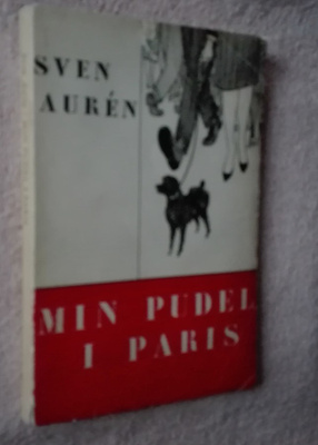 Auren, Sven: Min pudel i Paris (humoristiskt om Frankrike)