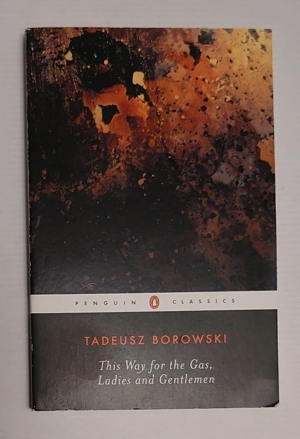 Tadeusz Borowski - This Way for the Gas, Ladies & Gentlemen
