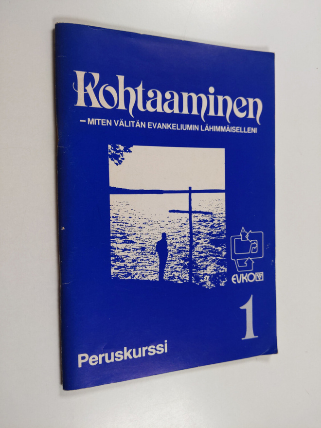 Riitta Aaltonen ym. : Kohtaaminen - miten välitän evankel...