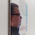 Hannu Hätönen : Hyvää arkea ja kohtaamisia - pikkukuva 1