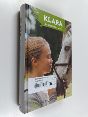 Pia Hagmar : Klara ja hevoset 4-6