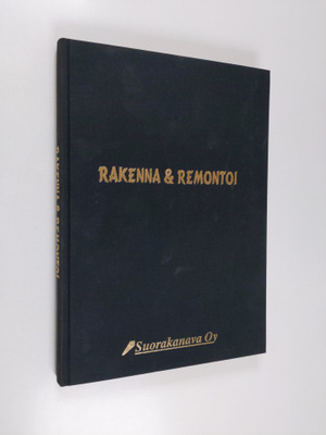 Pentti (toim.) Teponoja : Rakenna ja remontoi : kirja rak...