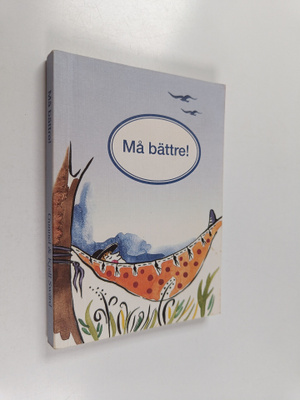 Gunnel Swärd ym. : Må bättre!