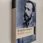 Brigitte Hamann : Rudolf - Kronprinz und Rebell - pikkukuva 1