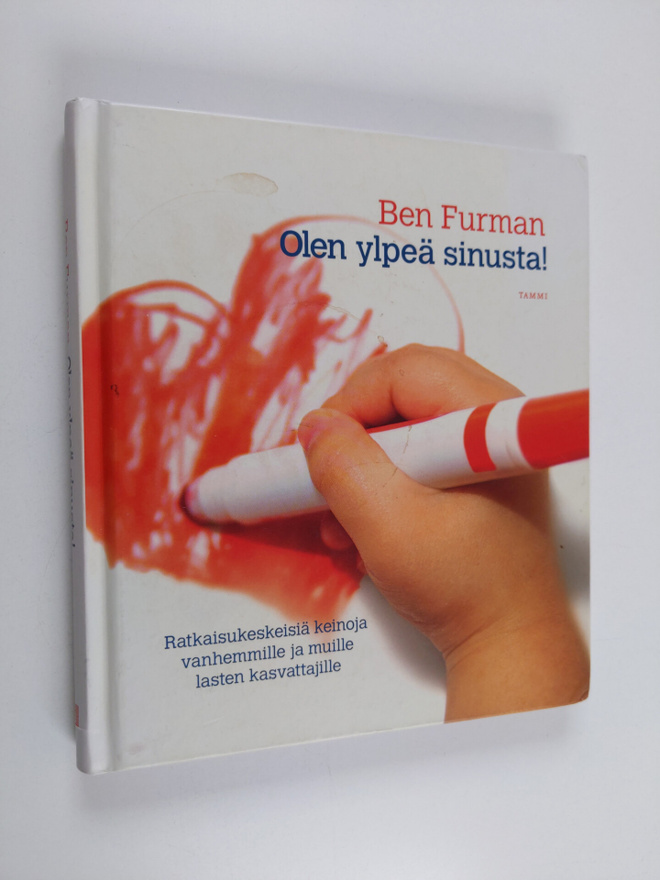 Ben Furman : Olen ylpeä sinusta! Ratkaisukeskeisiä keinoj...