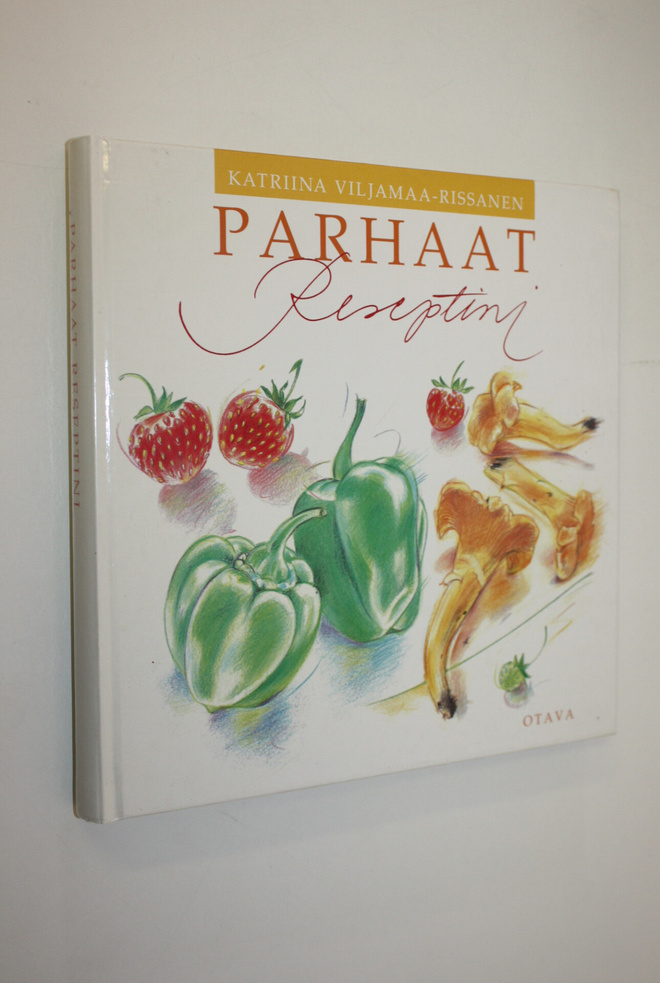 Katriina Viljamaa-Rissanen : Parhaat reseptini