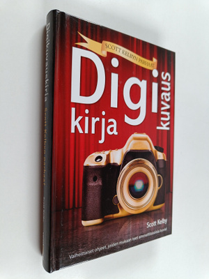 Scott Kelby : Digikuvauskirja - Scott Kelbyn parhaat