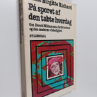 Anne Birgitte Richard : På sporet af den tabte hverdag : ... - pikkukuva 1