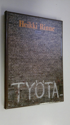 Heikki Rinne : Työtä!
