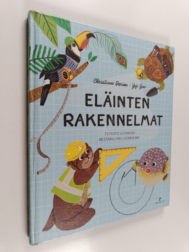 Christiane Dorion : Eläinten rakennelmat - Tutustu luonno...
