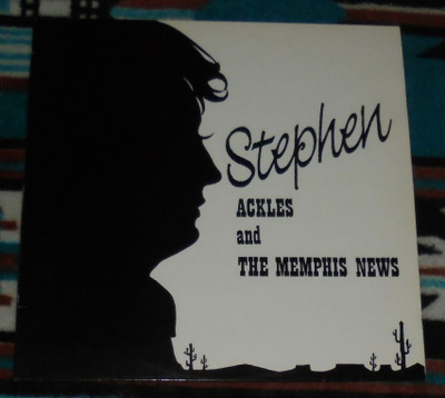 STEPHEN ACKLES AND THE MEMPHIS NEWS ~ LP