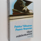 Pekka Tiilikainen : Uljaat mäkikotkamme - pikkukuva 1
