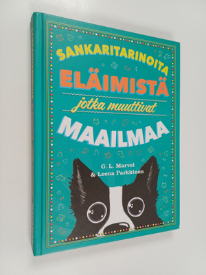 G. L. Marvel : Sankaritarinoita eläimistä jotka muuttivat...