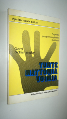 Gerd Schimansky : Tuntemattomia voimia