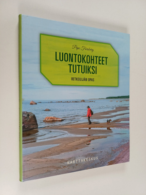 Pepe Forsberg : Luontokohteet tutuiksi - Retkeilijän opas